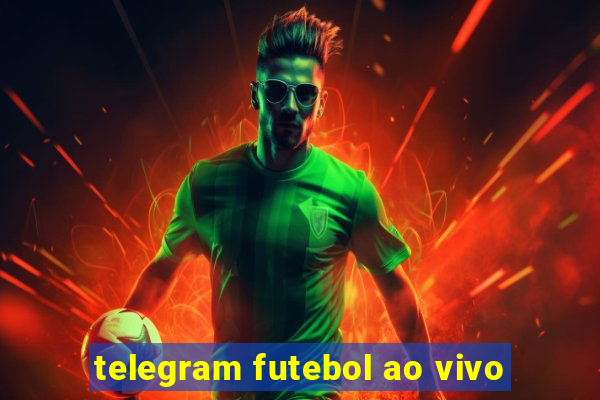 telegram futebol ao vivo